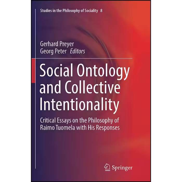 کتاب زبان اصلی Social Ontology and Collective Intentionality انتشارات Springer