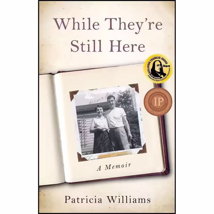 کتاب زبان اصلی While Theyre Still Here اثر Patricia Williams