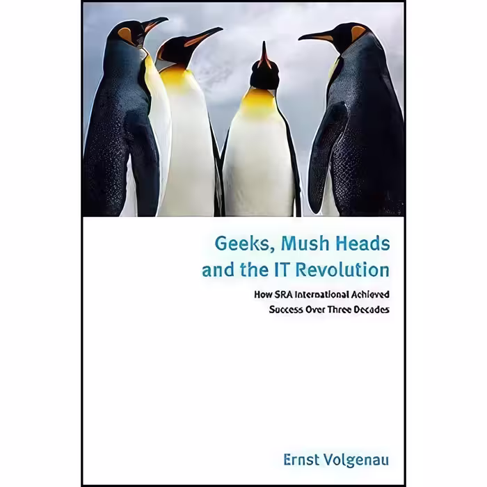 کتاب زبان اصلی Geeks Mush Heads and the IT Revolution اثر Ernst Volgenau