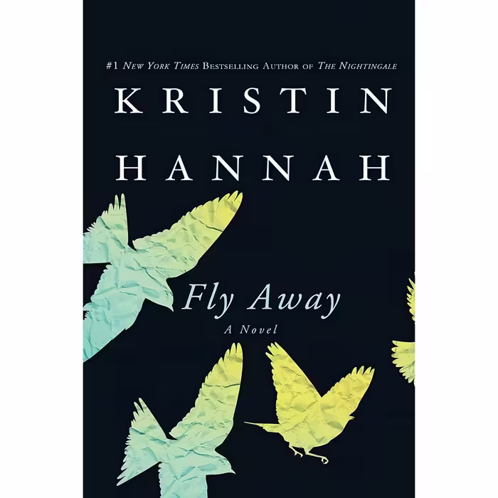 کتاب زبان اصلی Fly Away اثر Kristin Hannah انتشارات تازه ها