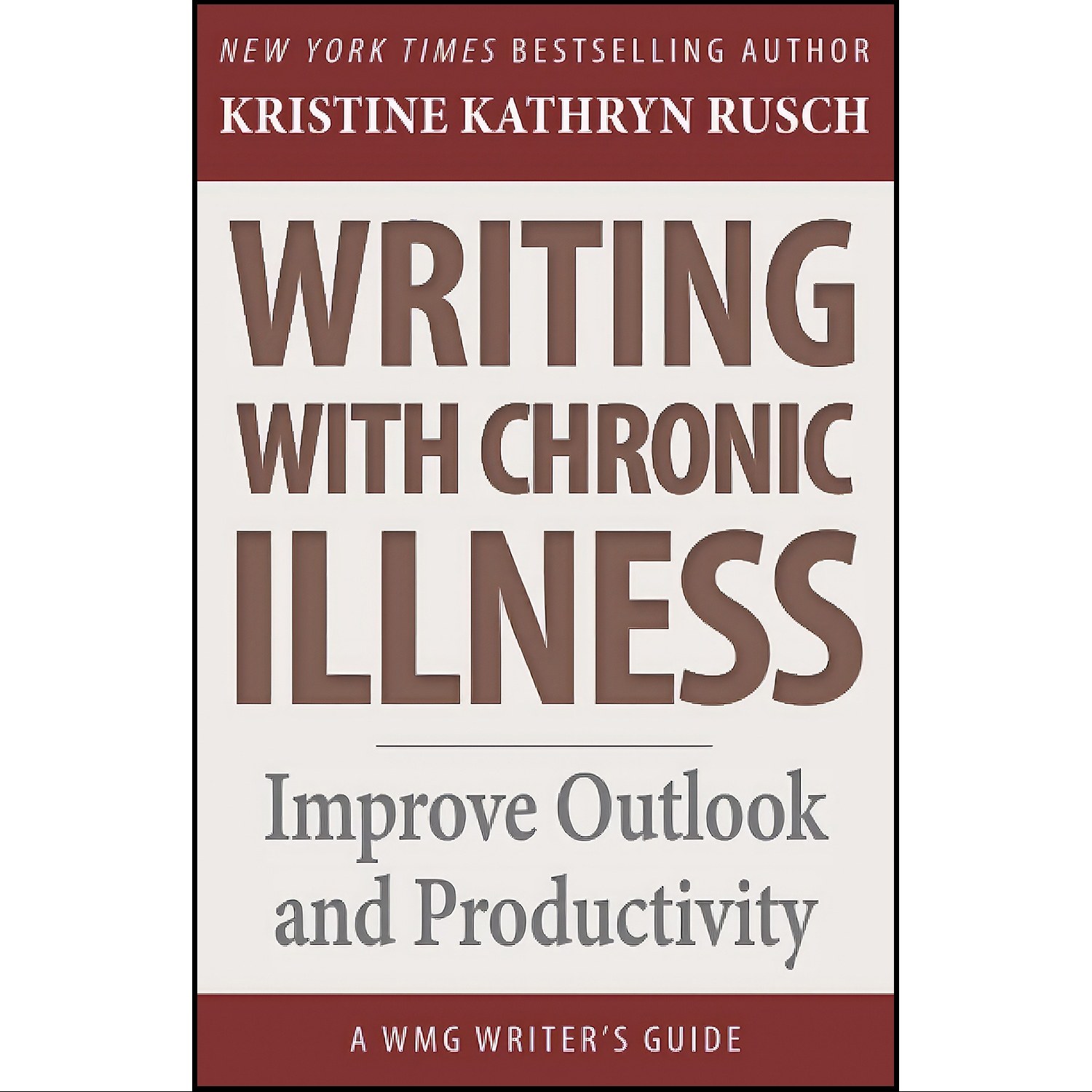 کتاب زبان اصلی Writing with Chronic Illness اثر Kristine Kathryn Rusch