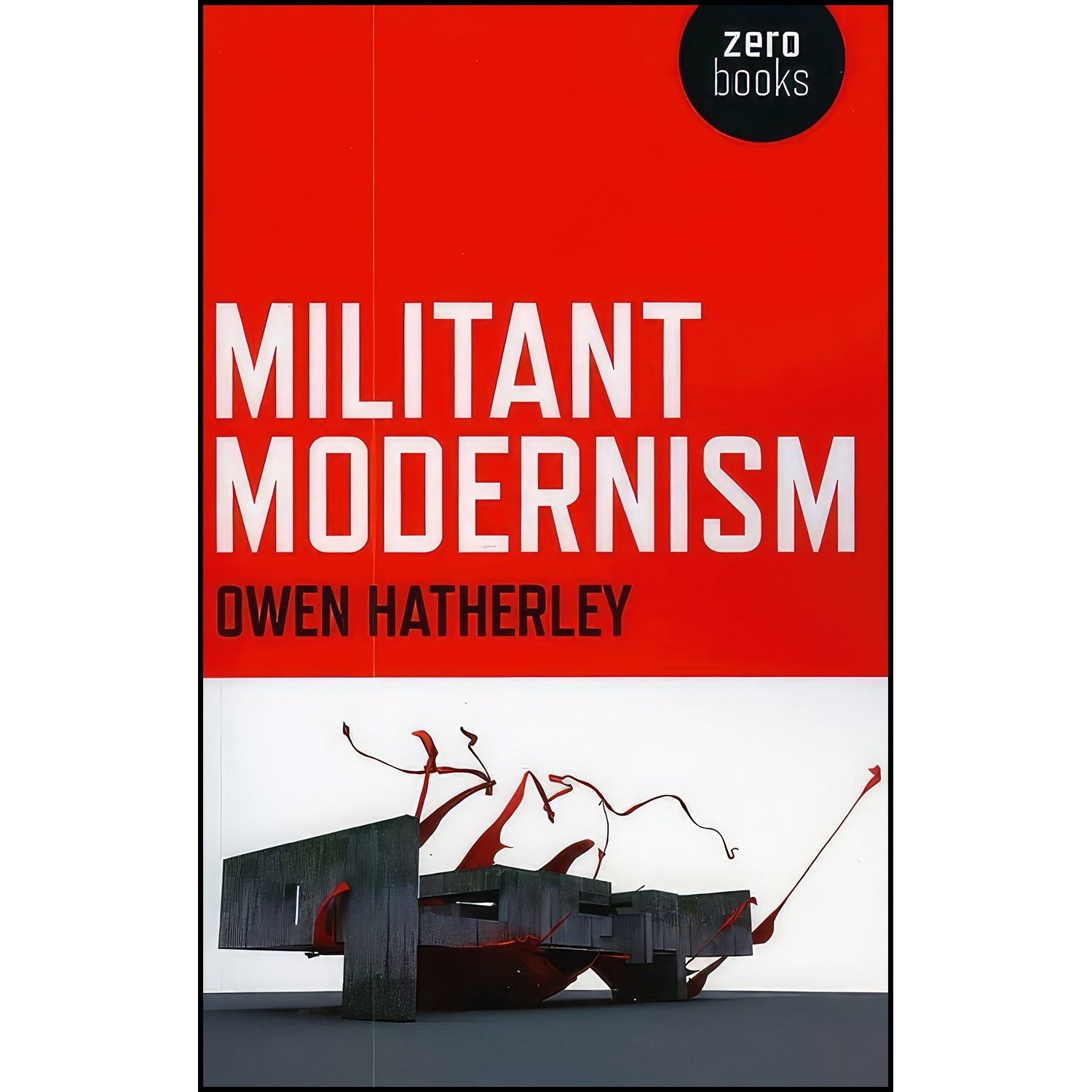 کتاب زبان اصلی Militant Modernism اثر Owen Hatherley