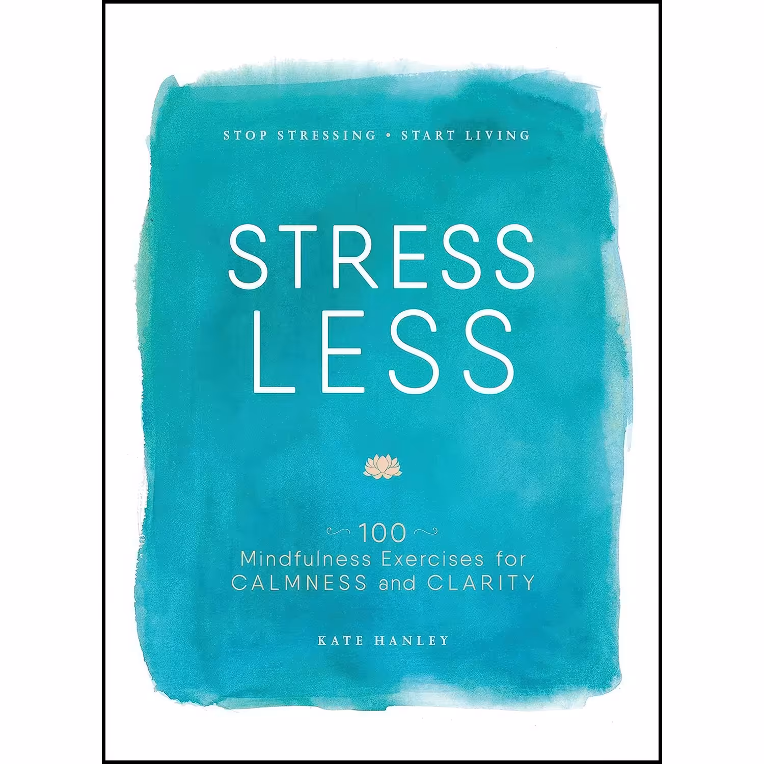 کتاب زبان اصلی Stress Less اثر Kate Hanley