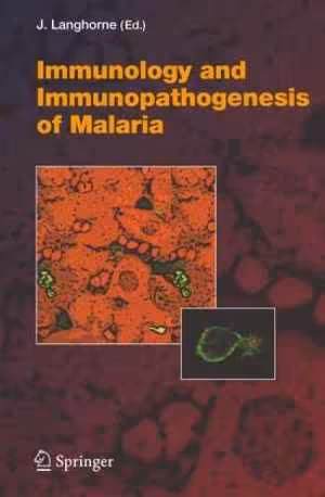 [PDF] دانلود کتاب Immunology And Immunopathogenesis Of Malaria, 2005