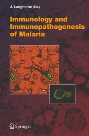 [PDF] دانلود کتاب Immunology And Immunopathogenesis Of Malaria, 2005