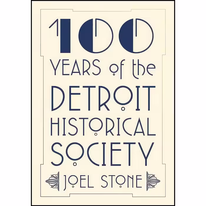 کتاب زبان اصلی  Years of the Detroit Historical Society اثر جمعی از نویسندگان
