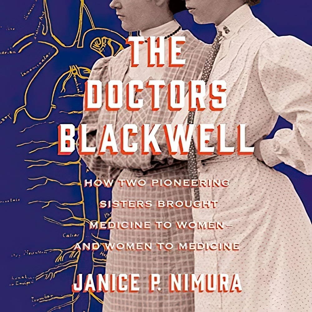 کتاب زبان اصلی The Doctors Blackwell How Two Pioneering Sisters Brought Medicine