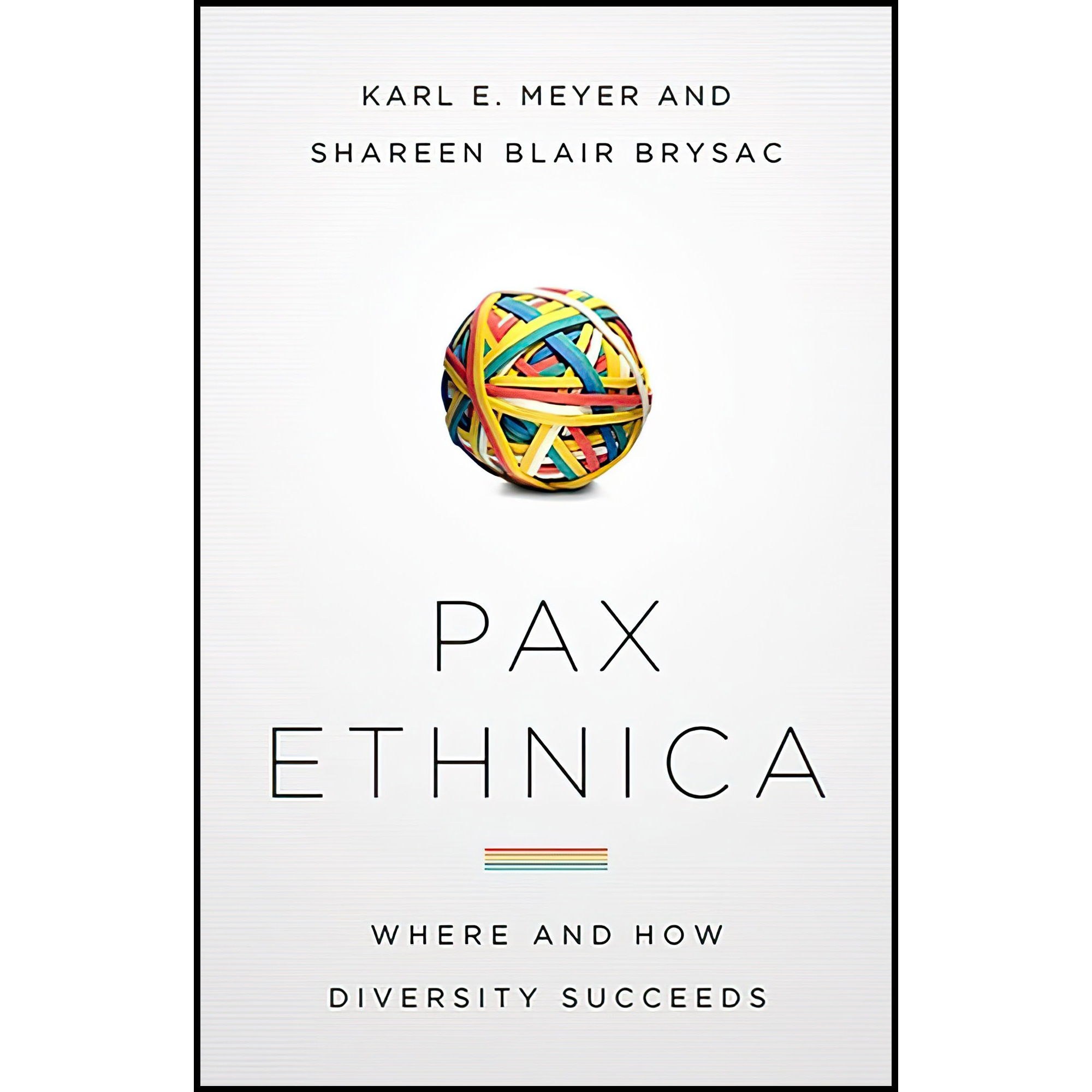 کتاب زبان اصلی Pax Ethnica اثر Karl E MeyerShareen Blair Brysac