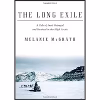 کتاب زبان اصلی The Long Exile اثر Melanie McGrath انتشارات Knopf