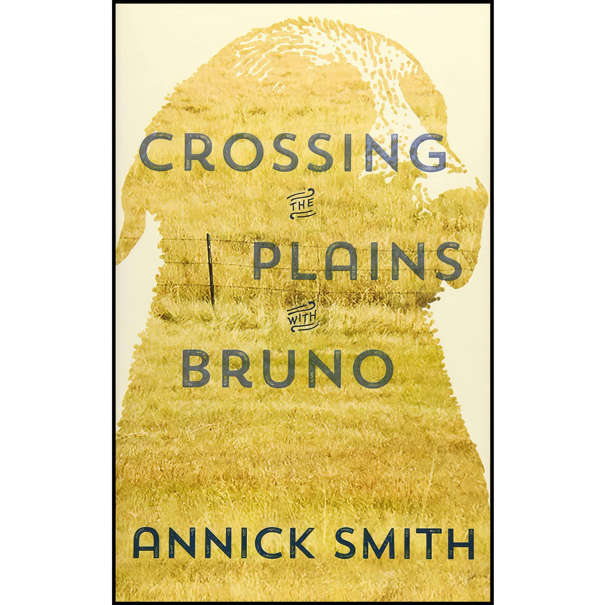 کتاب زبان اصلی Crossing the Plains with Bruno اثر Annick Smith