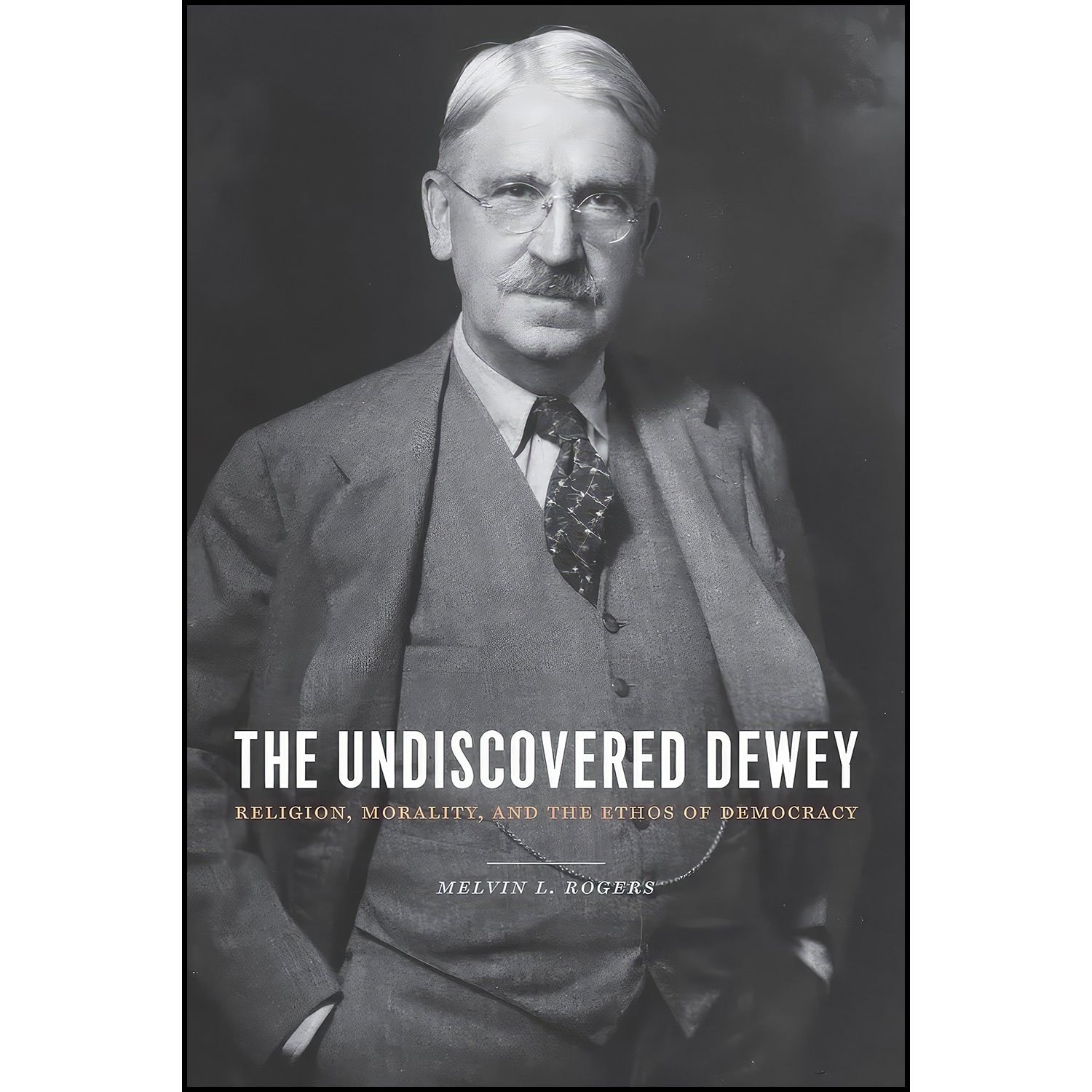 کتاب زبان اصلی The Undiscovered Dewey اثر Melvin L Rogers