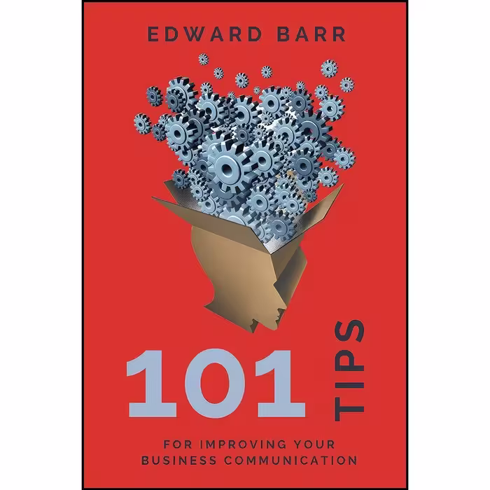 کتاب زبان اصلی  Tips for Improving Your Business Communication اثر Edward Barr