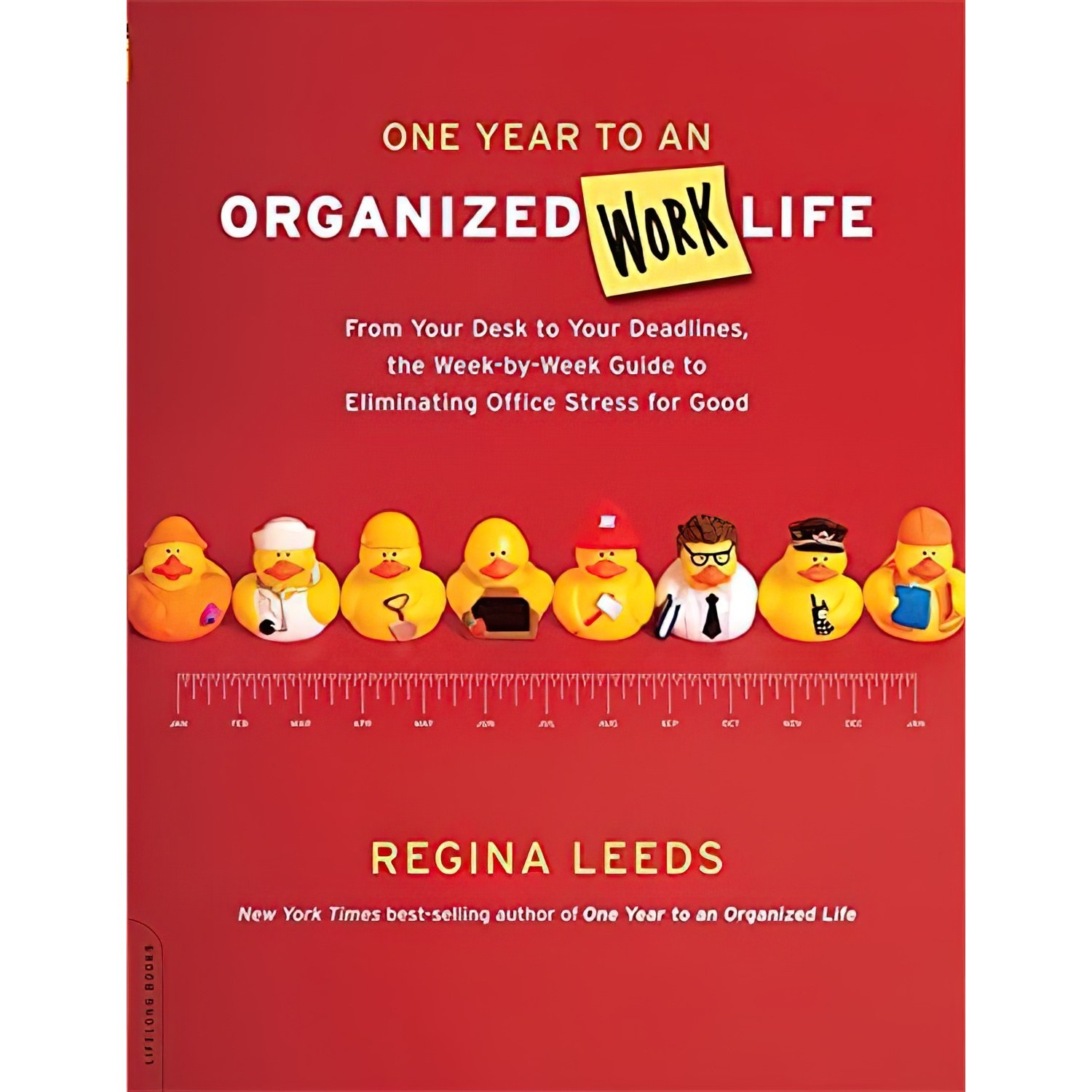 کتاب زبان اصلی One Year to an Organized Work Life اثر Regina Leeds