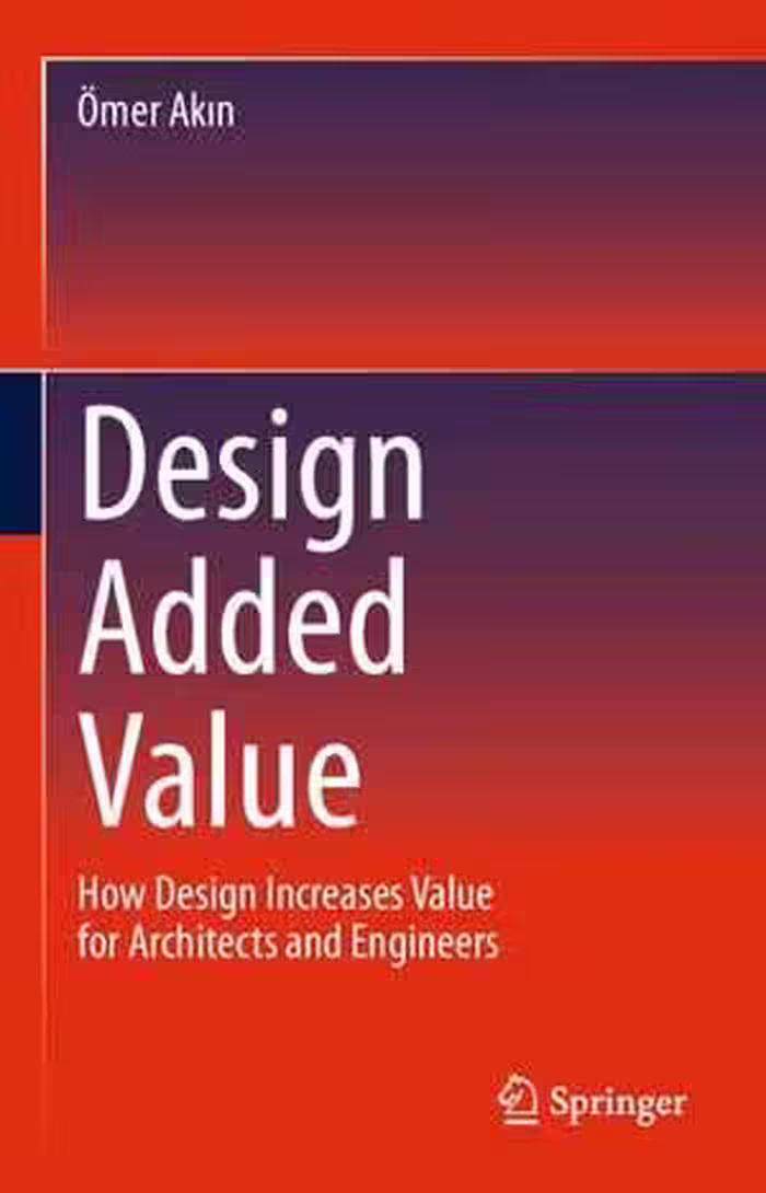 [PDF] دانلود کتاب How Design Increases Value For Architects And Engineers, 2021