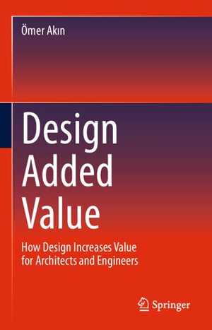 [PDF] دانلود کتاب How Design Increases Value For Architects And Engineers, 2021