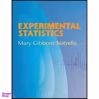 کتاب Experimental Statistics  اثر Mary Gibbons Natrella انتشارات Dover Publications