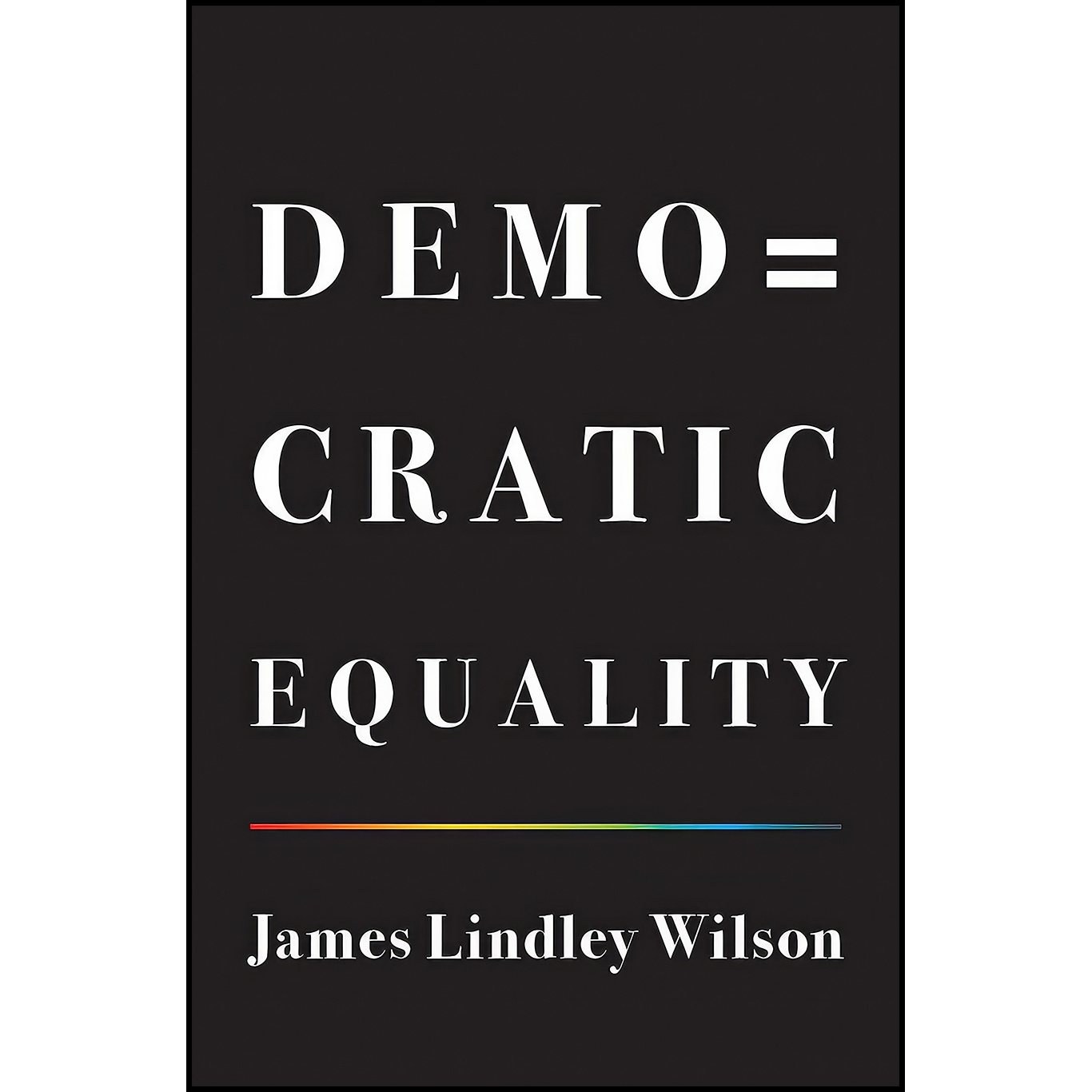 کتاب زبان اصلی Democratic Equality اثر James Lindley Wilson