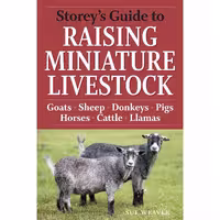 کتاب زبان اصلی Storeys Guide to Raising Miniature Livestock اثر Sue Weaver