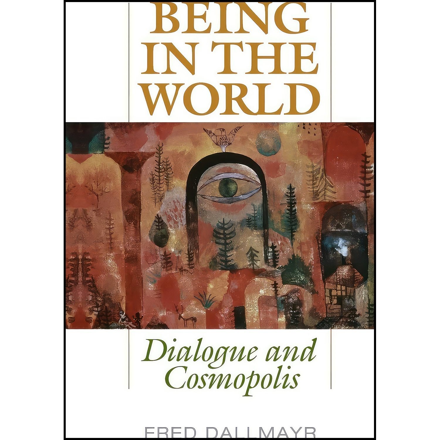 کتاب زبان اصلی Being in the World اثر Fred R Dallmayr