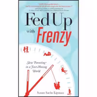 کتاب زبان اصلی Fed Up with Frenzy اثر Susan Sachs Lipman