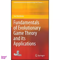 کتاب Fundamentals of Evolutionary Game Theory and its Applications  اثر Jun Tanimoto انتشارات Springer