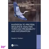 کتاب Invitation to Protein Sequence Analysis Through Probability and Information اثر Daniel J. Graham انتشارات CRC Press