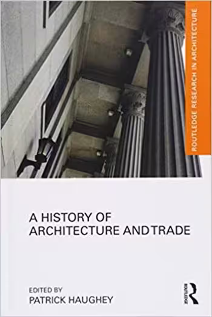 󾕇 دانلود کتاب A History of Architecture and Trade - دانلود کتاب های دانشگاهی