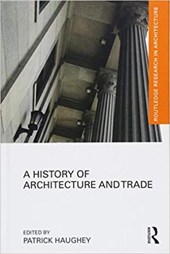  دانلود کتاب A History of Architecture and Trade - دانلود کتاب های دانشگاهی