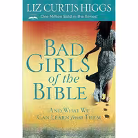 کتاب زبان اصلی Bad Girls of the Bible اثر Liz Curtis Higgs انتشارات WaterBrook