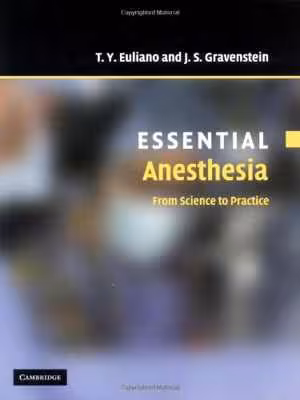 [PDF] دانلود کتاب Essential Anesthesia - From Science To Practice, 2005