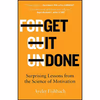 کتاب زبان اصلی Get It Done اثر Ayelet Fishbach انتشارات Little Brown Spark