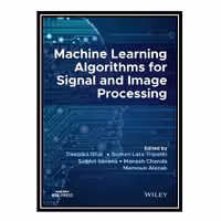 کتاب Machine Learning Algorithms for Signal and Image Processing