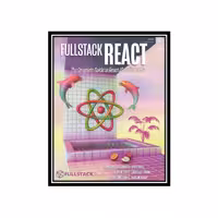 کتاب Fullstack React The Complete Guide to ReactJS and Friends 