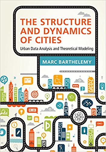  دانلود کتاب The Structure And Dynamics Of Cities - Urban Data Analysis And Theoretical Modeling, 2017 - دانلود کتاب های دانشگاهی