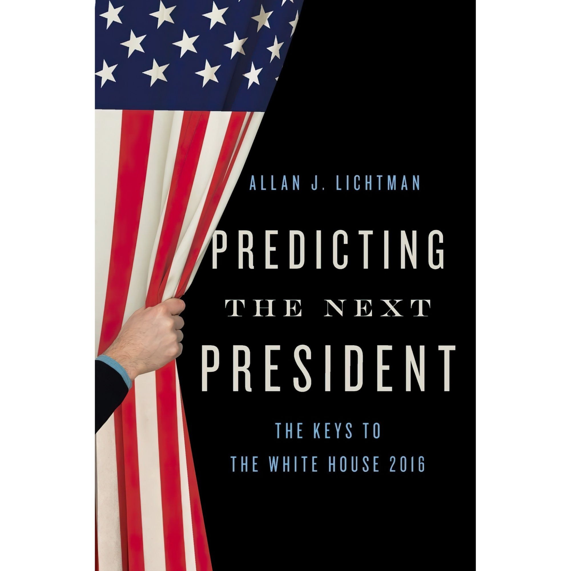 کتاب زبان اصلی Predicting the Next President اثر Allan J Lichtman