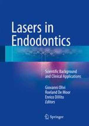 [PDF] دانلود کتاب Lasers In Endodontics - Scientific Background And Clinical Applications, 2016