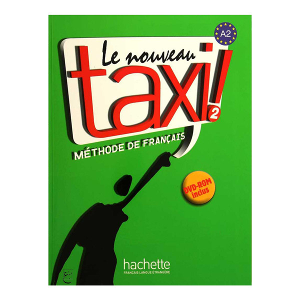 کتاب Le nouveau taxi 2 اثر جمعی از نویسندگان انتشارات ابداع