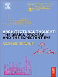 󾕇 دانلود کتاب Architectural Thought - The Design Process And The Expectant Eye, 2003 - دانلود کتاب های دانشگاهی