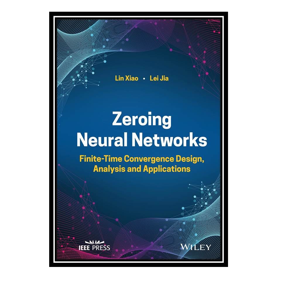 کتاب Zeroing Neural Networks