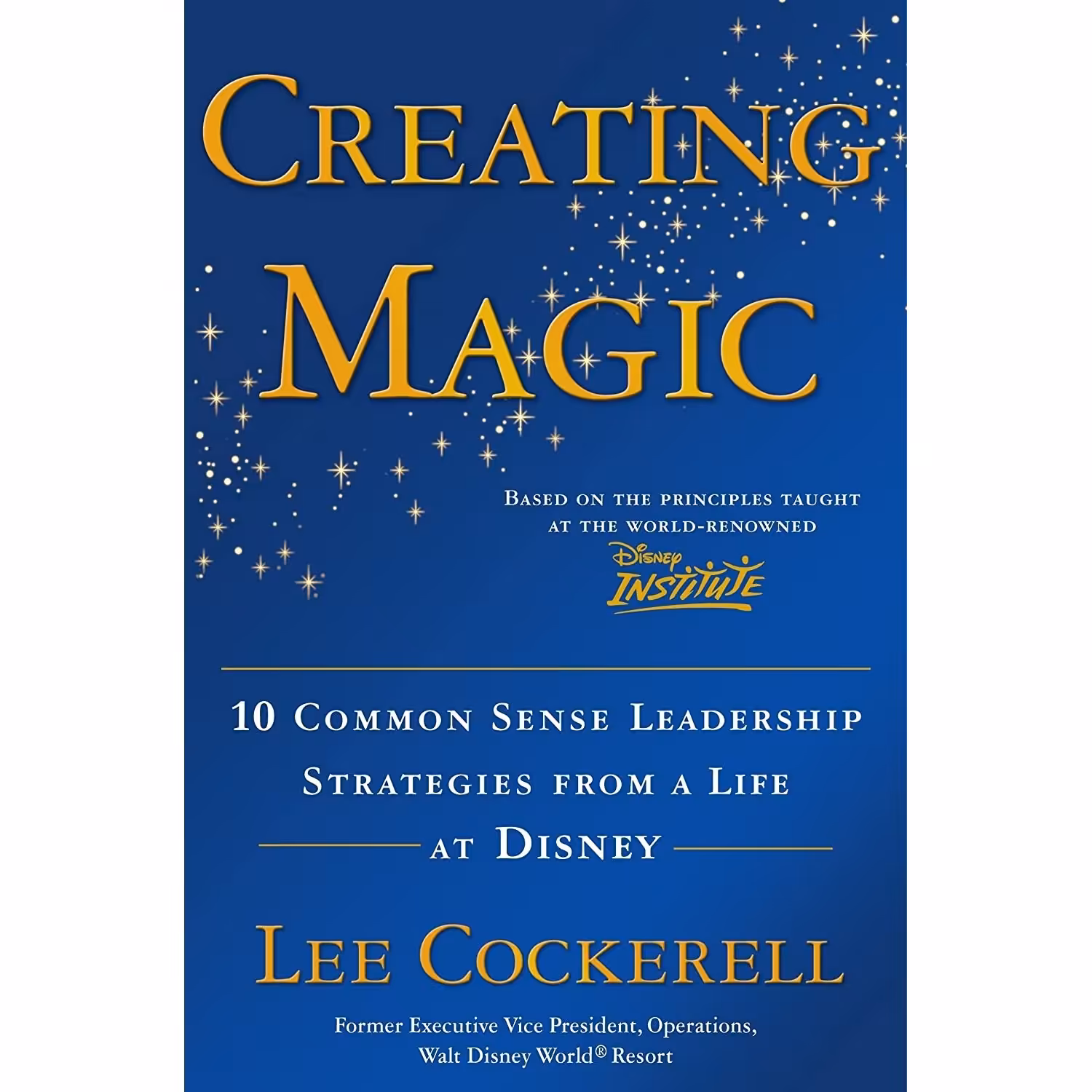 کتاب زبان اصلی Creating Magic اثر Lee Cockerell and Lee Cockerell