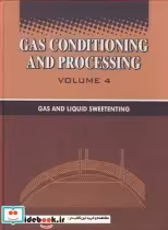 قیمت و خرید کتاب GAS CONDITIONING &amp; PROCESSING VOLUME 4 | ایده بوک