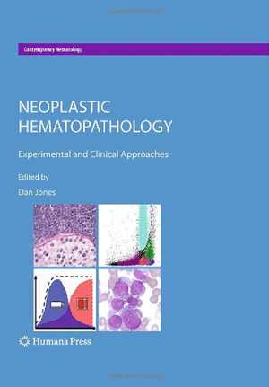[DJVU] دانلود کتاب Neoplastic Hematopathology - Experimental And Clinical Approaches, 2010