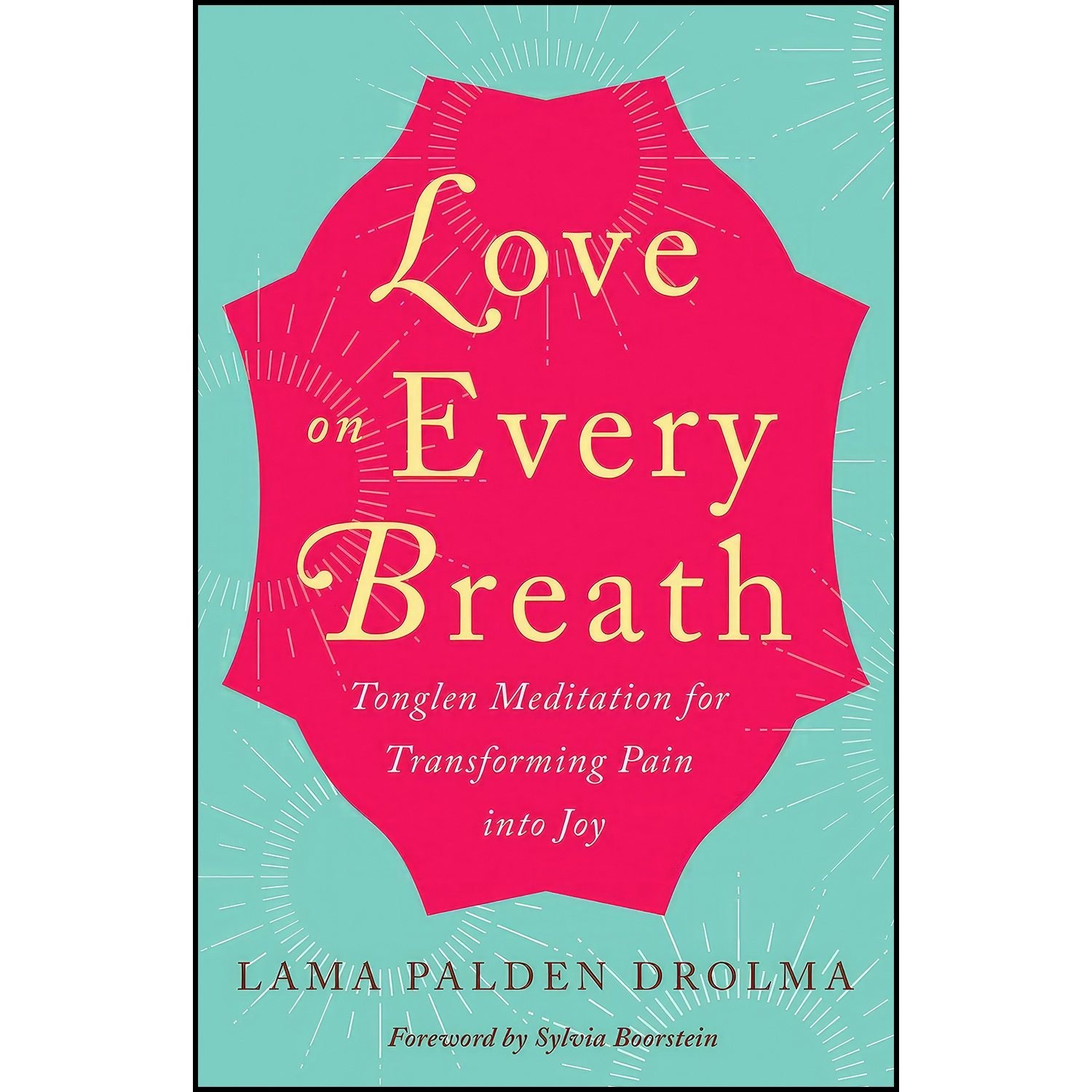 کتاب زبان اصلی Love on Every Breath اثر Lama Palden Drolma and Sylvia Boorstein