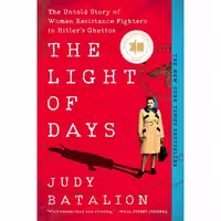 کتاب زبان اصلی The Light of Days اثر Judy Batalion انتشارات William Morrow