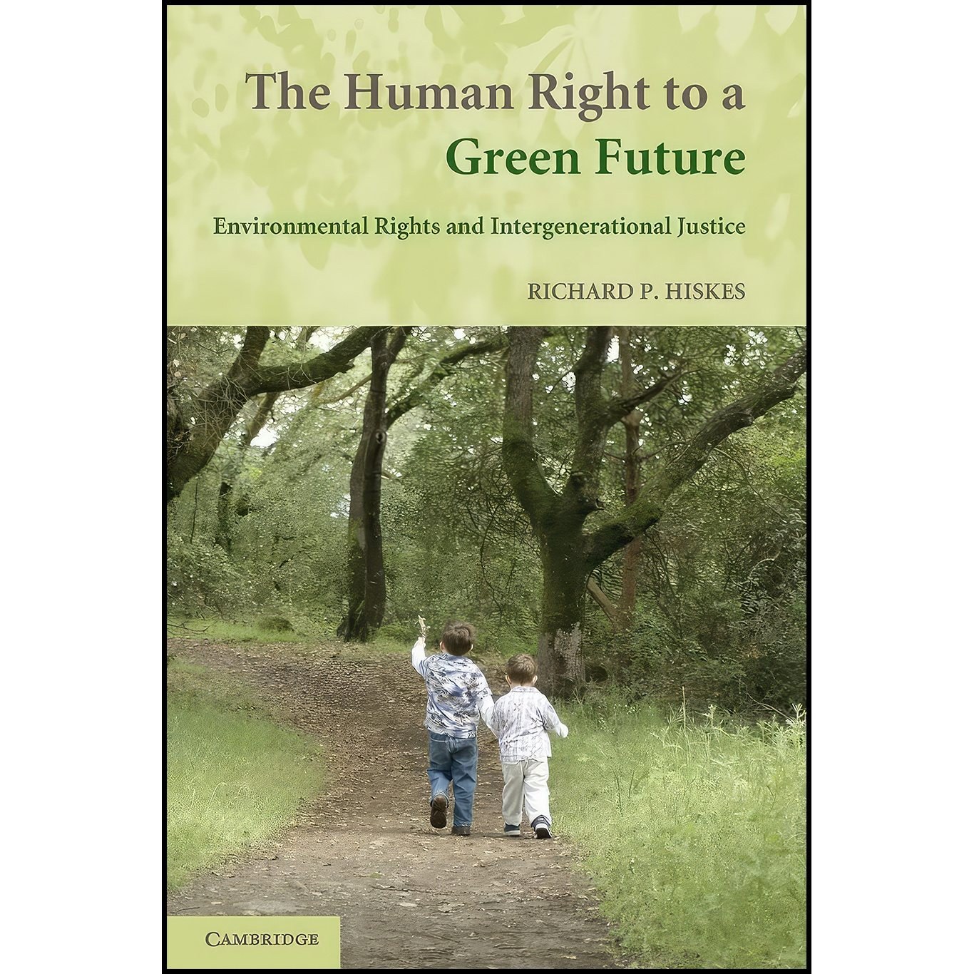 کتاب زبان اصلی The Human Right to a Green Future اثر Richard P Hiskes