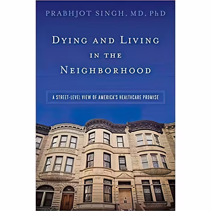 کتاب زبان اصلی Dying and Living in the Neighborhood اثر Prabhjot Singh