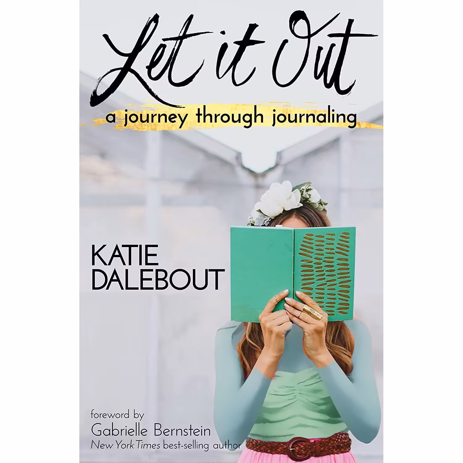 کتاب زبان اصلی Let It Out اثر Katie Dalebout انتشارات Hay House Inc