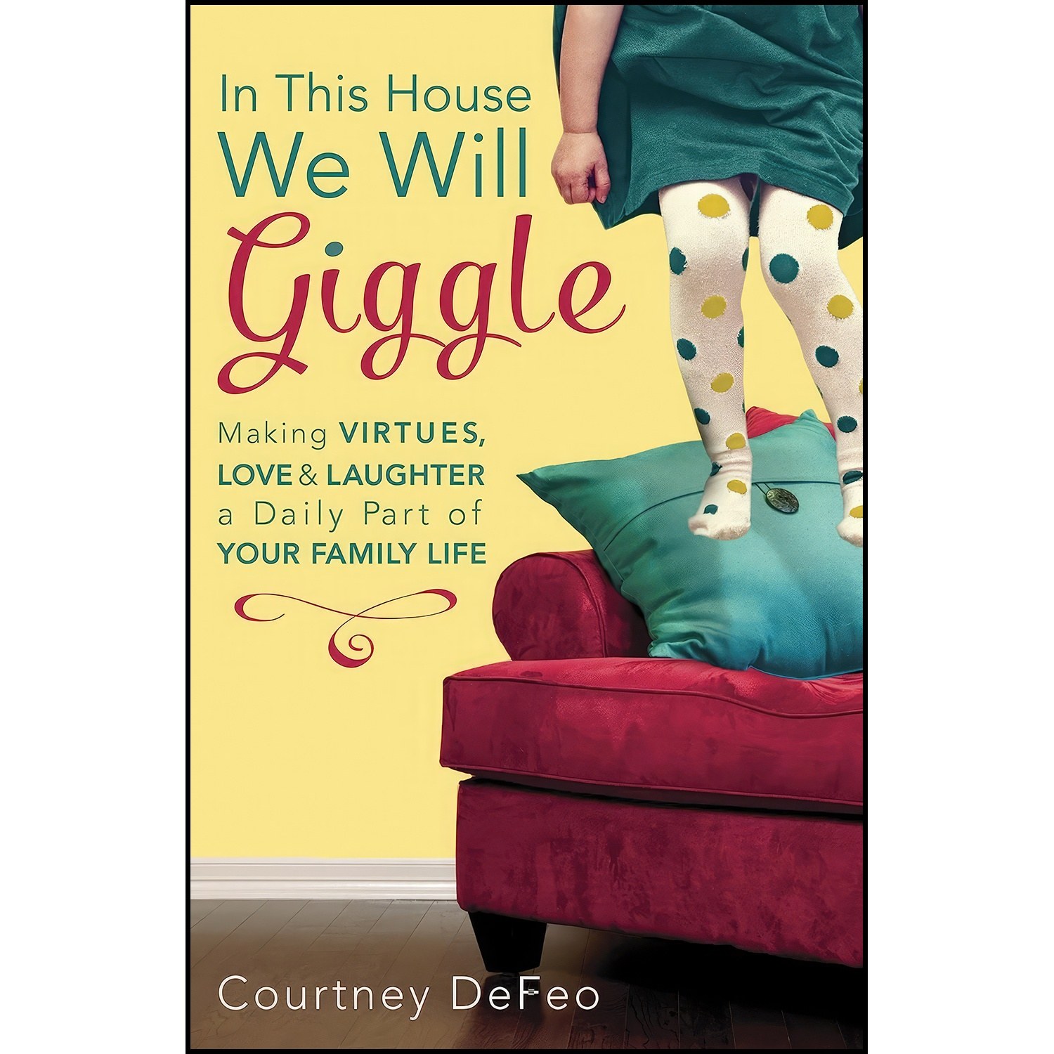 کتاب زبان اصلی In This House We Will Giggle اثر Courtney DeFeo