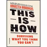 کتاب زبان اصلی This Is How اثر Augusten Burroughs انتشارات Picador