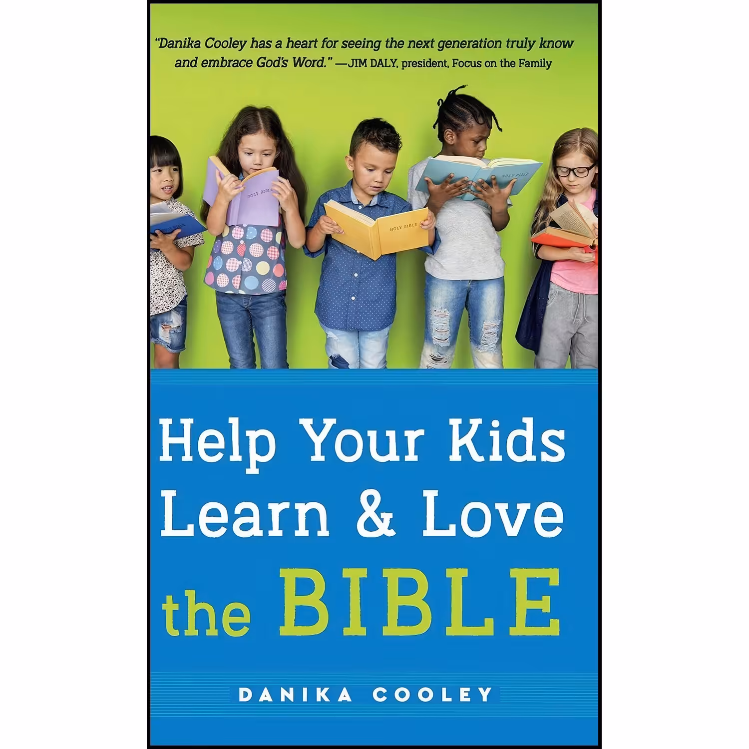 کتاب زبان اصلی Help Your Kids Learn  Love the Bible اثر Danika Cooley